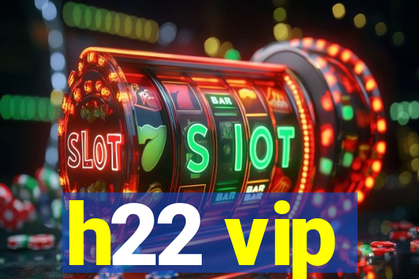 h22 vip